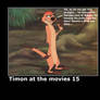 Timon at the movies 15