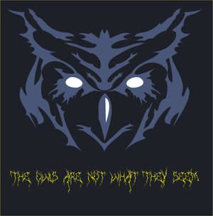 The Owls Are Not What They Seem (Shirt-Design)