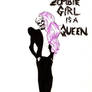 Zombie Girl Is A Queen