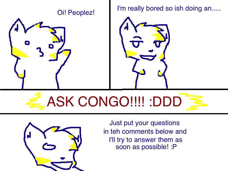 Ask Congo!!!! :D