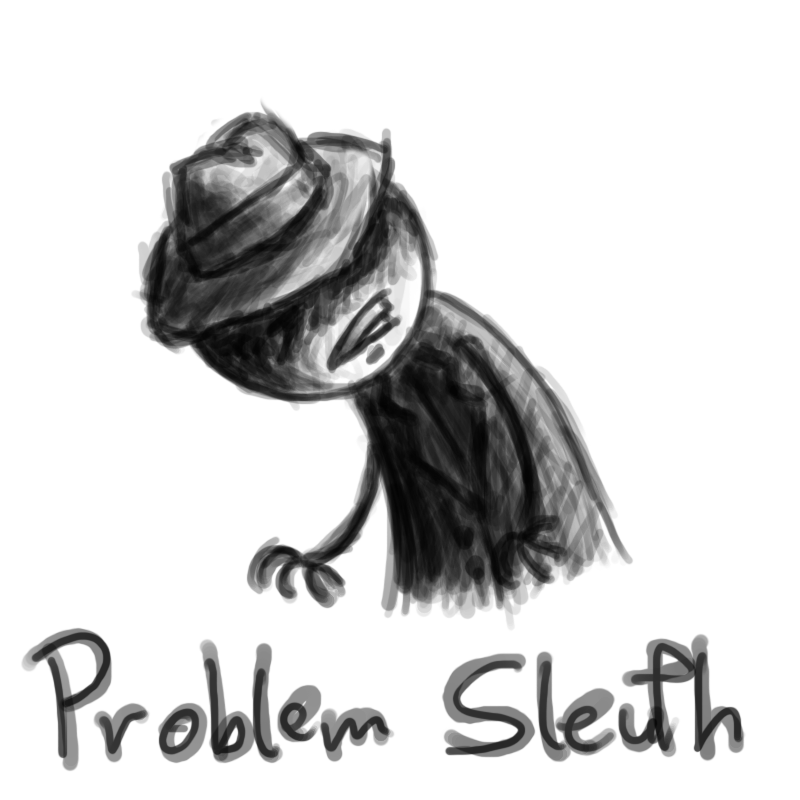 Problem Sleuth by horriblePencilist on DeviantArt