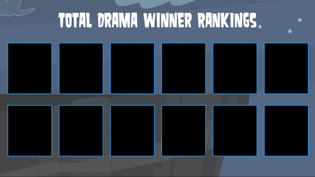 Total Drama Winner Rankings Template by air30002 on DeviantArt