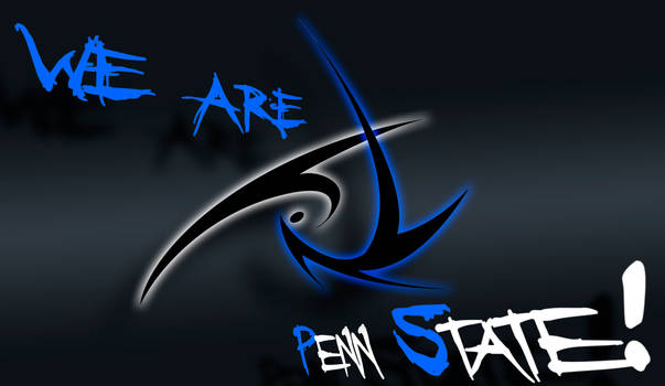 We Are...  PENN STATE