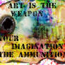 Art is the Weapon