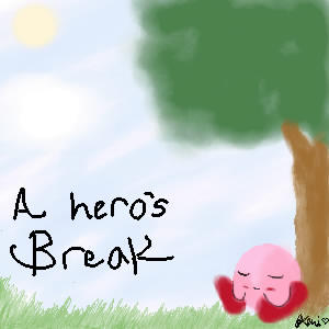 A Hero's Break