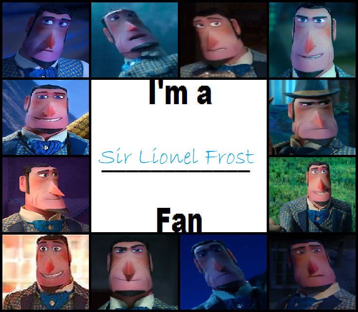 I'm a Sir Lionel Frost Fan by tindy2 on DeviantArt