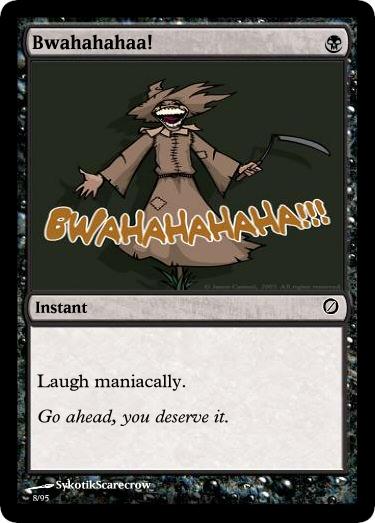 MtG Card: Bwhahahaa