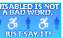 DISABLED IS NOT A BAD WORD stamp // F2U