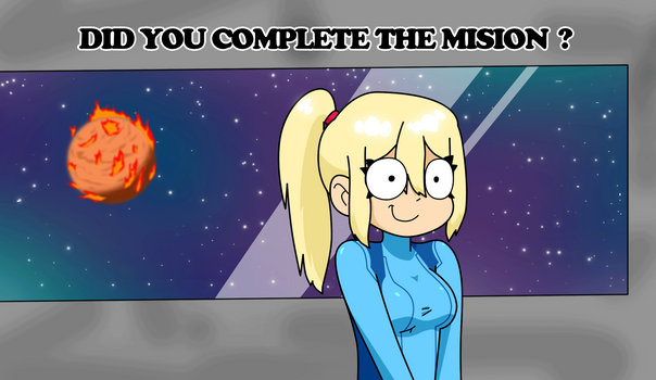 SAMUS - DID YOU COMPLETE THE MISION?