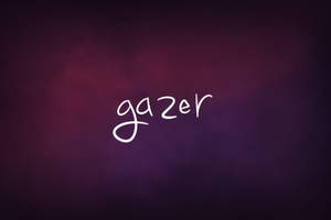 Gazer