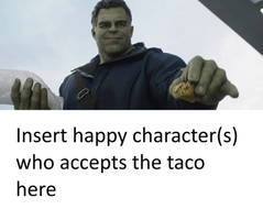 Hulk giving a Taco to Who (Meme Template)