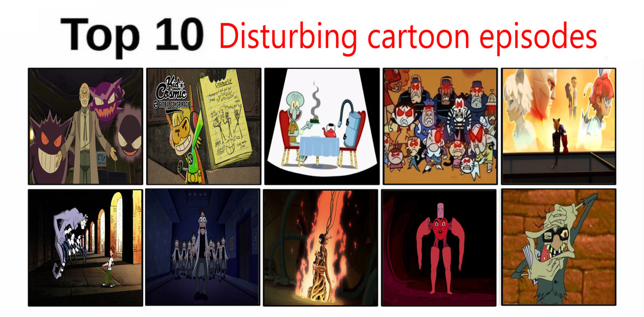 Disgusting Cartoons Top 10 disturbing cartoon episodes. by astrowrestler25 on DeviantArt