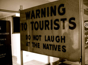 Do not laugh at the natives