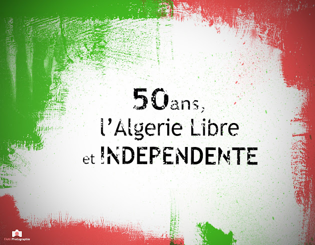 50 ans l'algerie libre et independent