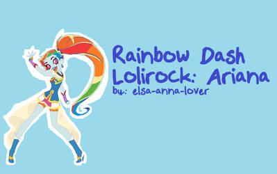 Lolirock: Ariana as Rainbow Dash