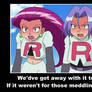 Team Rocket Those medding kids