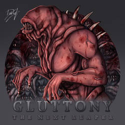 GLUTTONY | THE NEXT REAPER