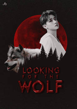 Looking for the Wolf [I.M. of Monsta X]