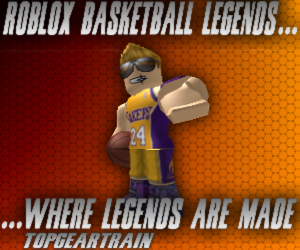 Roblox Basketball Legends Ad By Topgeartrain On Deviantart - roblox basketball legends ad by topgeartrain