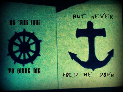 Be the One to Guide Me...But Never Hold Me Down..