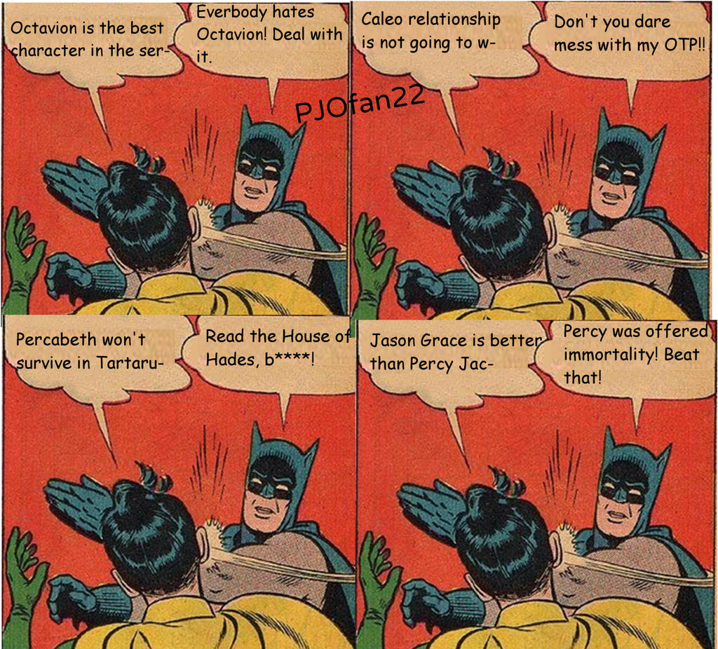 Percy Jackson Batman-Slaps-Robin Memes by PJOfan22 on DeviantArt