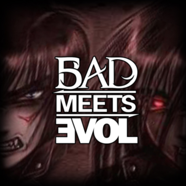 BADmeetsEVIL