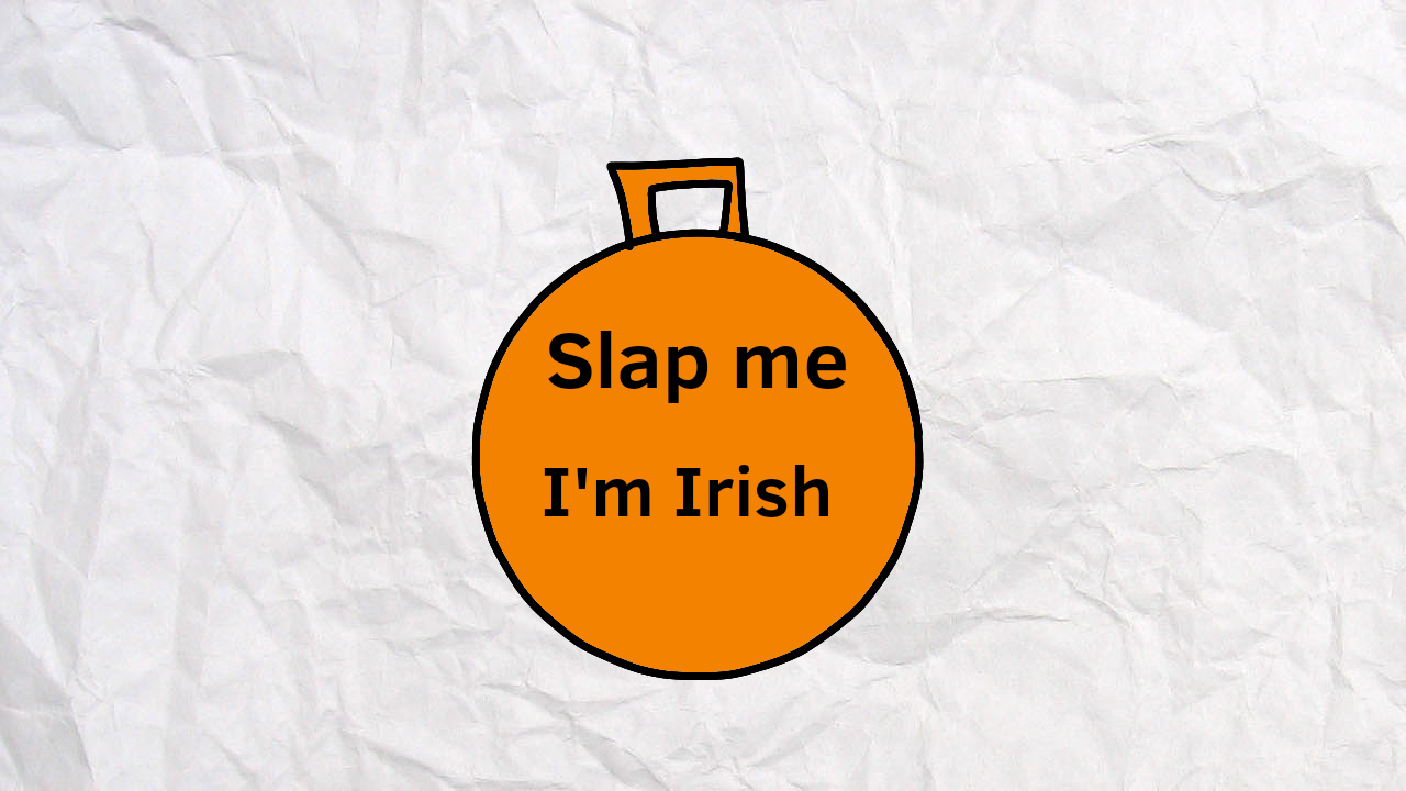 Slap me, I'm Irish Hopper ball by Robbyskylark on DeviantArt