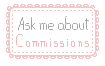 FREE Status stamp: Ask me about Commissions by koffeelam