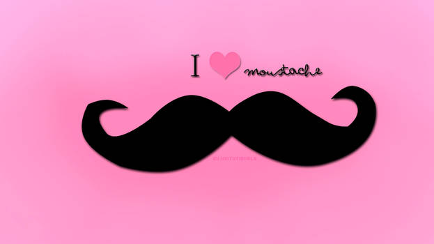 I Love Mustache