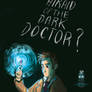 Afraid of the Dark, Doctor ?