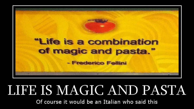 Life is Magic and Pasta