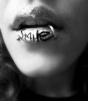 Smile.