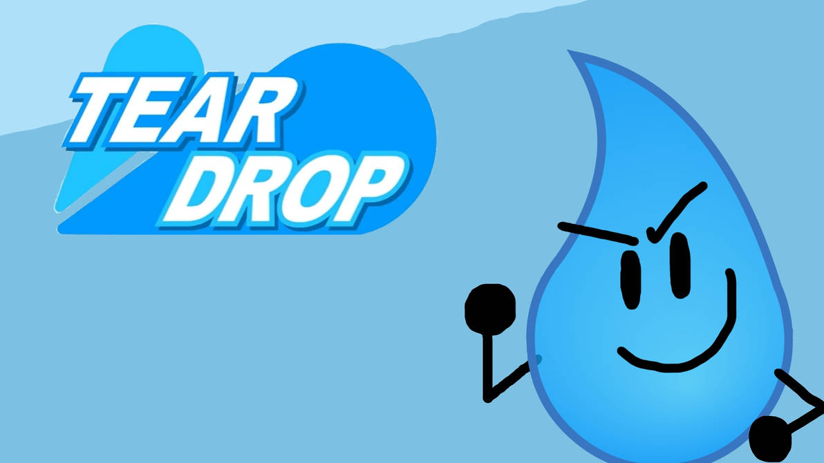 Tear Drop! (BFDI Fanart) by SpikyDangerousFlower on DeviantArt