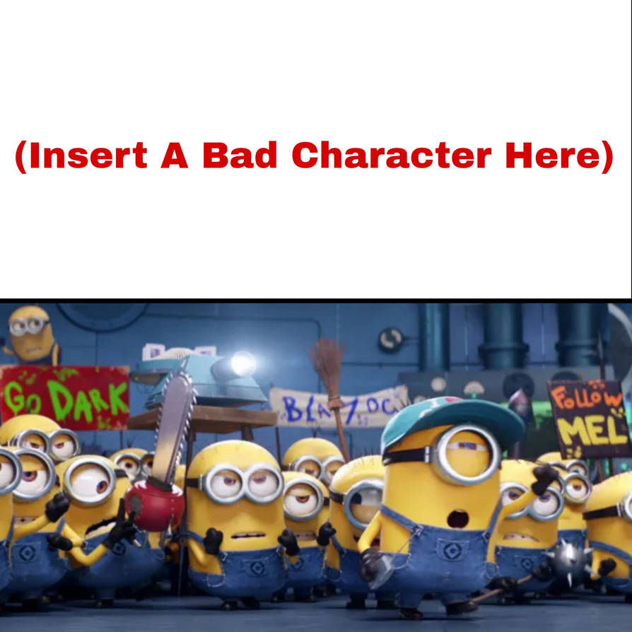 The Minions Are Angry At Meme Template by SuperMarioMiliaim1 on DeviantArt