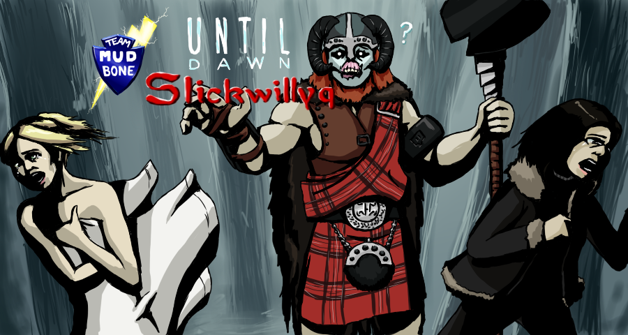 Willy's Until Dawn Banner