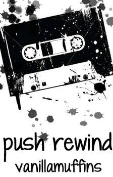 Push Rewind (Story Cover [Dumped])