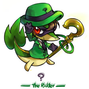 Snivy as The Riddler