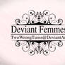 Deviant Femmes Appreciation