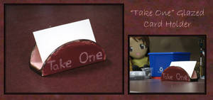 'Take One' Glazed Card Holders