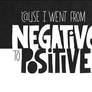 Negative To Positive