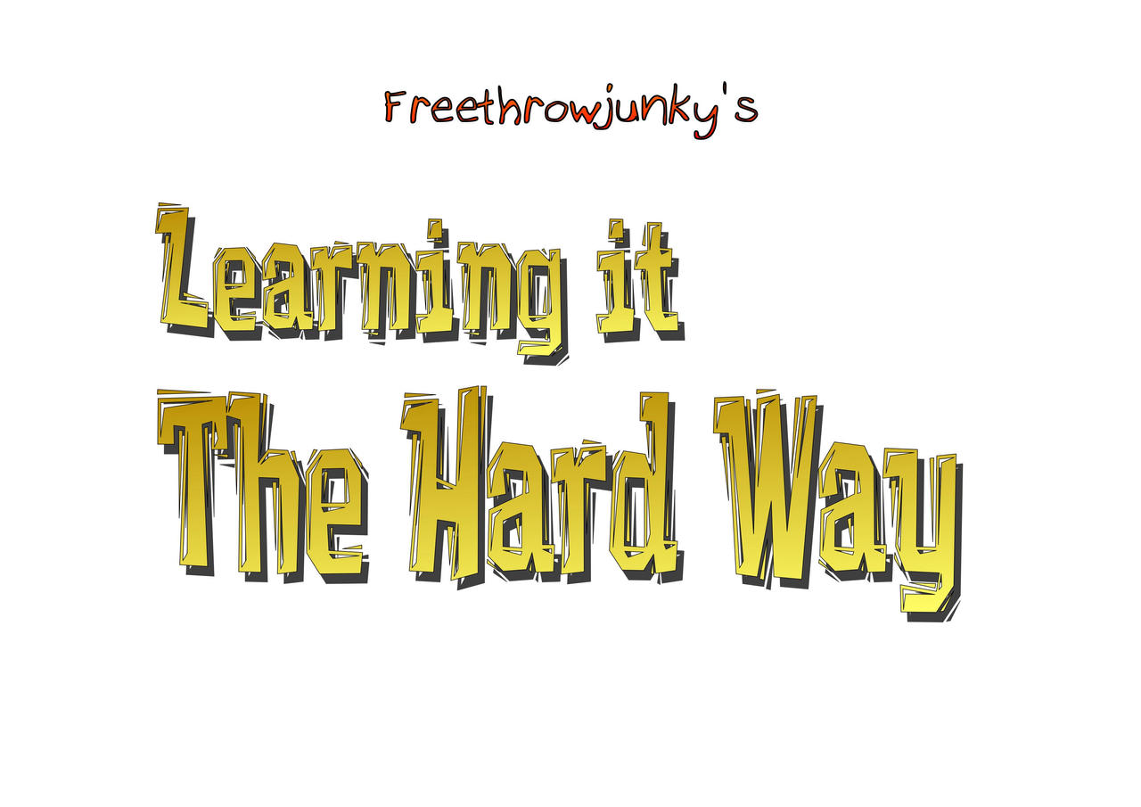 Learning Life the Hard Way by jatIV on DeviantArt