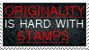 Stamps Are Hardly Original