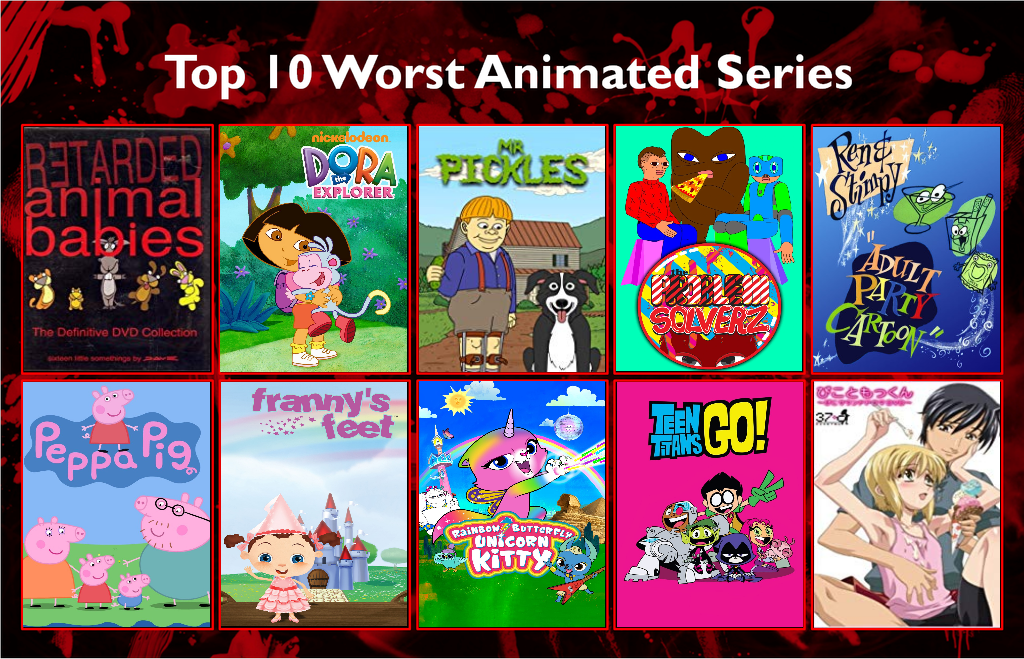 My Top 10 Worst Animated Series Meme by Beatriz-Pinky-2005 on DeviantArt