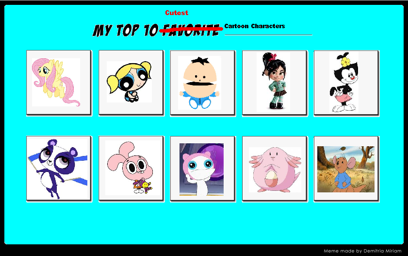 My Top 10 Cutest Cartoon Characters by TheCrappyMSPainter23 on DeviantArt