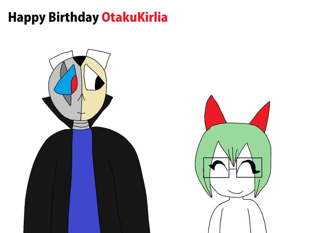 Happy Birthday OtakuKirlia