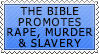 The Bible promotes Rape, Murder and Slavery by fiskefyren