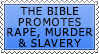 The Bible promotes Rape, Murder and Slavery