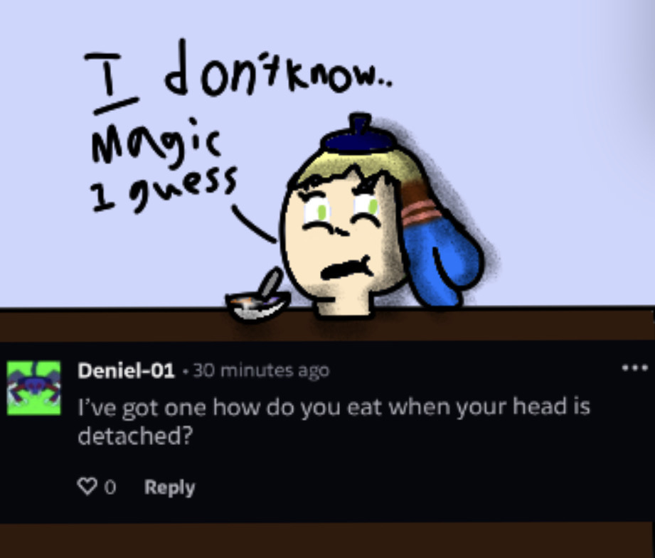 How can she eat without a body (Deniel-01 response