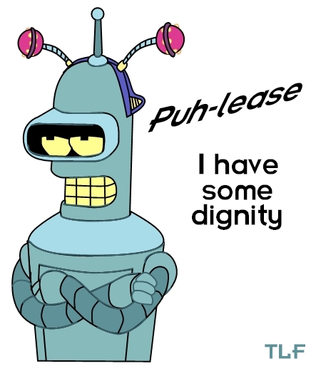 Bender with dignity