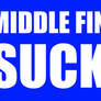Middle Finger Sucks! Sign